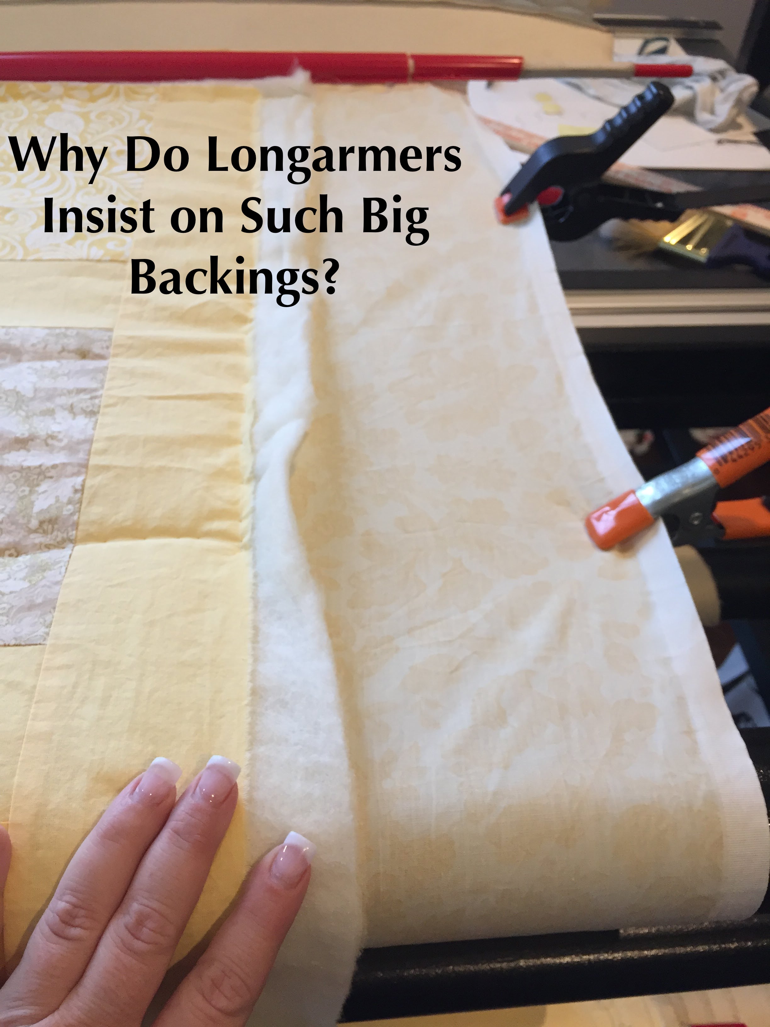 Why Do Longarmers Insist on Such Big Backings? Click through and see my explanation.